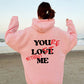 YOU'RE LOST WITHOUT ME PRINT UNISEX HOODIE